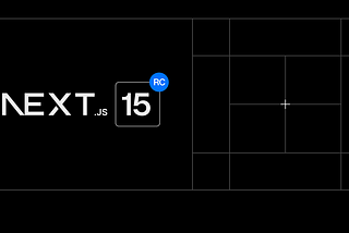 Next.js v15 Just Dropped — Here’s What Every Developer Needs to Know!