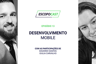 Escopocast 13 - Desenvolvimento mobile