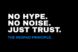 No Hype. No Noise. Just Trust.