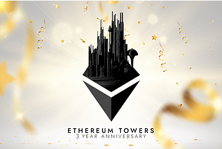 The Towering Triumph of Ethereum Towers: A 3-Year Retrospective