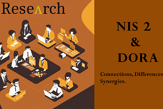 NIS 2 and DORA: Connections, Differences, and Synergies