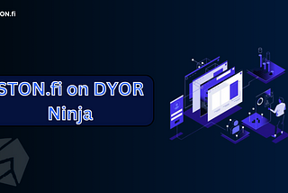 STON.fi Partners with DYOR Ninja