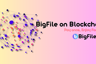 Digital Bureaucracy is Now Known as BigFile