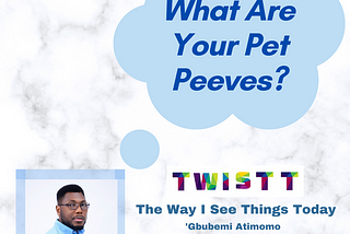 What Are Your Pet Peeves?