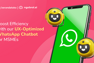 Boost Efficiency with our UX-Optimized WhatsApp Chatbot for MSMEs