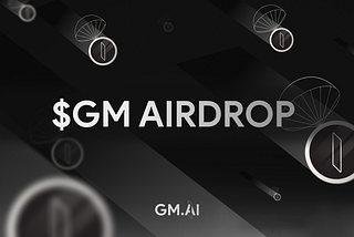 Introducing the $GM Airdrop