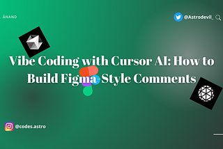 Vibe Coding with Cursor AI: How to Build Figma-Style Comments