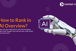 How to Rank in AI Overview?