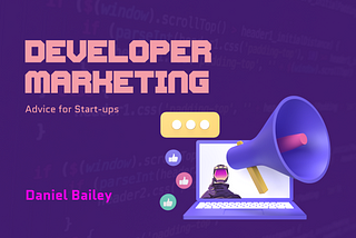 Developer Marketing Strategy?