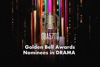 2022–57th Golden Bell Awards Nominees