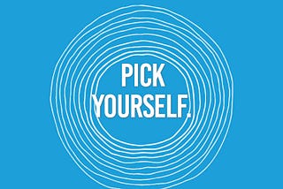 Pick yourself