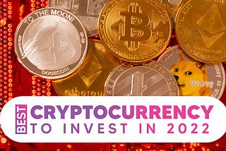12 Cryptocurrencies That Can Bring the Highest ROI in 2022