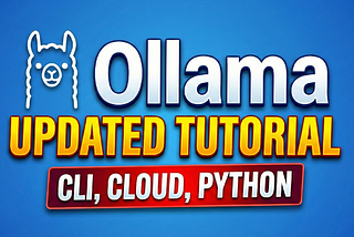 Ollama Tutorial: Run LLMs locally with Ollama — CLI, Cloud, Python