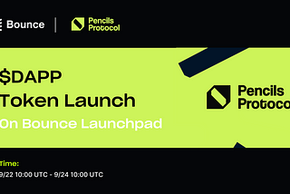 Pencils Protocol Launches $DAPP on Bounce Launchpad