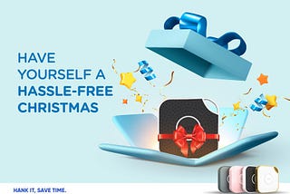 HAVE YOURSELF A HASSLE-FREE CHRISTMAS