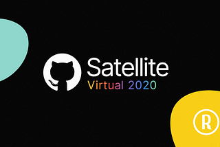 Github Satellite 2020 Recap