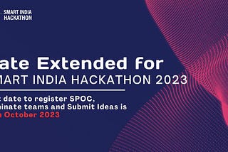 Smart India Hackathon 2023 Date Extended | One team can submit multiple ideas | No internal…