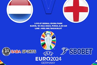 BADAISLOT — Prediksi Belanda vs England (Euro 2024)