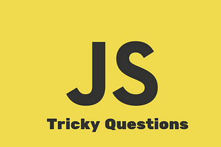 JavaScript tricky questions