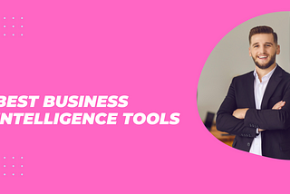 Best Business Intelligence Tools