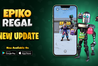 Exciting New Update for Epiko Regal —  Dive Into the AR Hall, New Characters, and Enhanced Stadium!