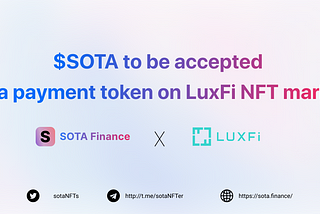 LuxFi NFT marketplace to accept $SOTA as payment token