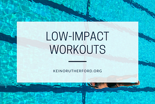 Low-Impact Workouts