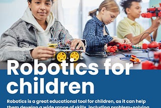 Robotics for Kids: A Quick Start Guide to Ignite Their Passion for Robotics