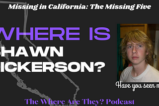 The California Missing Five: The Disappearance of Shawn Dickerson