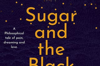 Sugar and the Black Cat — a novella