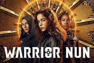 Netflix’s “Warrior Nun” is a Survivor Story