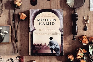 The Reluctant Fundamentalist by Mohsin Hamid: A Critical Review