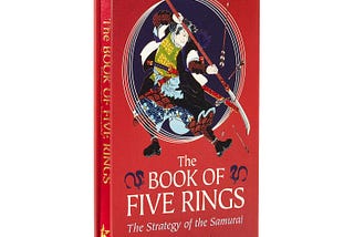 What I Learned from The Book of Five Rings: Strategy Beyond the Sword