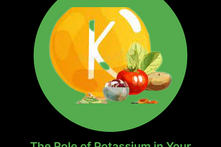 The Role of Potassium in Your Diet