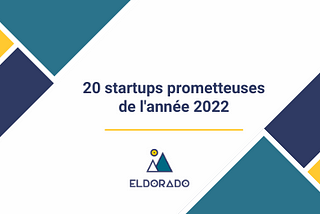 20 startups françaises prometteuses pour l’année 2022