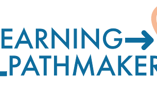 Call for volunteers: Learning Pathmakers Launch