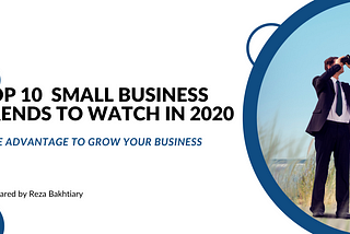 Top 10 Small Business Trends to Watch in 2020