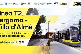 Al via i lavori della nuova linea tramviaria T2 Bergamo – Villa d’Almè