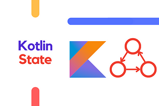 Kotlin Design Patterns: State Explained