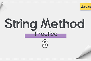 Java 8 | String Method Practice 3