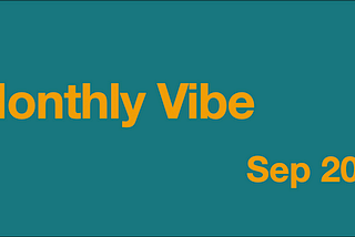 Monthly Vibe / Sep 2021