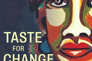 Taste For Change: The Girl, The Snake And The One Who Returned