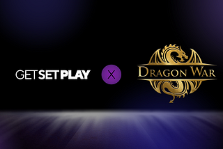 Get Set Play partners with Dragon War