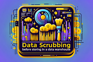 Real-Time Data Scrubbing Before Storing In A Data Warehouse