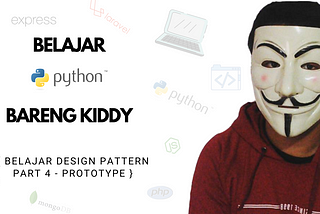 Belajar Design Pattern Part 4 — Prototype