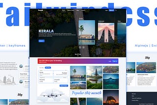 Here’s how i created this responsive travel website using tailwindcss & alpinejs.