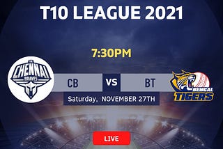 The Chennai Braves VS Bangla Tigers, 20th T10 League, 2021