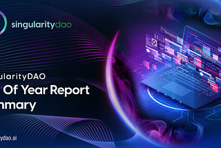 SingularityDAO End Of Year Report: Summary