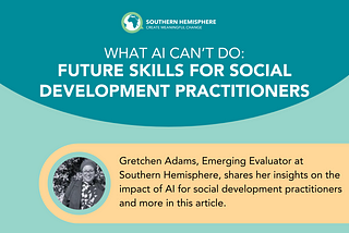 What AI can’t do: Future Skills for Social Development Practitioners