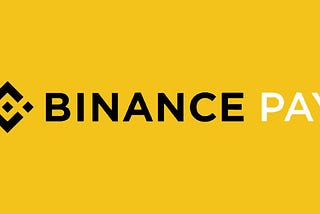 Binance Pay; Pay and get Paid in Crypto.